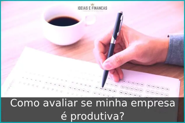 Como avaliar se minha empresa é produtiva?
