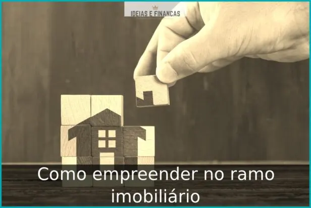 Como empreender no ramo imobiliário
