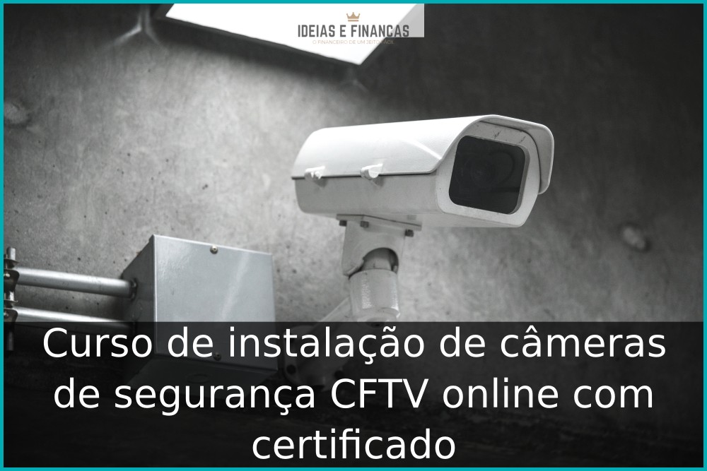 Curso de instalação de câmeras de segurança CFTV online com certificado