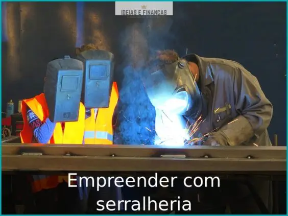 Empreender com serralheria