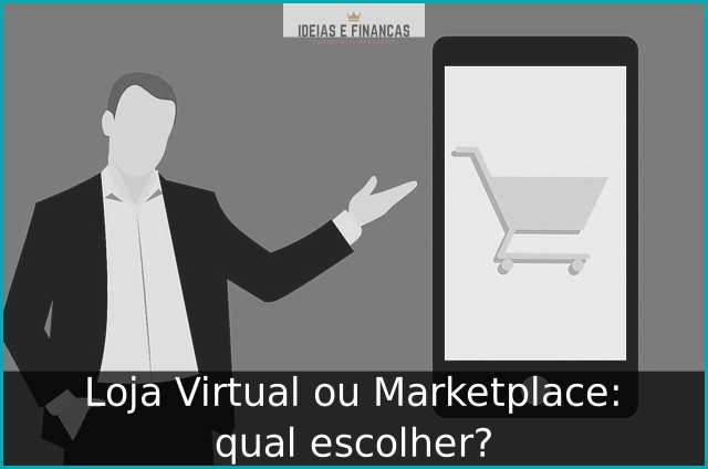 Loja Virtual ou Marketplace: qual escolher?