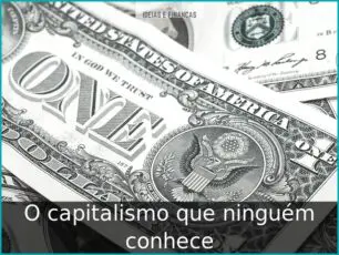 O capitalismo que ninguém conhece