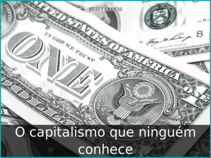 O capitalismo que ninguém conhece