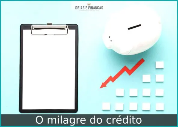 O milagre do crédito