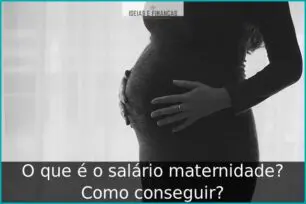 O que é o salário maternidade? Como conseguir?