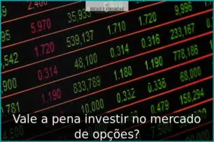 Vale a pena investir no mercado de opções?