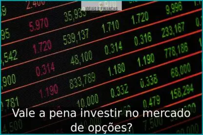 Vale a pena investir no mercado de opções?