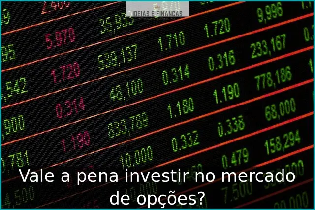 Vale a pena investir no mercado de opções? Vale a pena investir no mercado de opções?