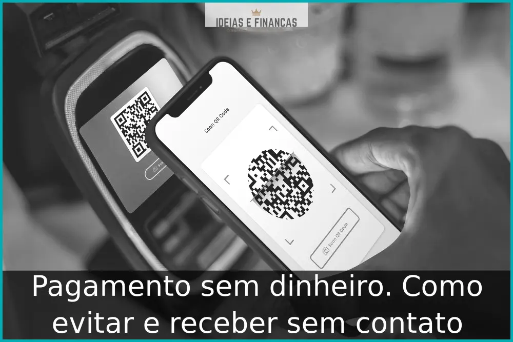 Como evitar pagamentos em dinheiro e receber sem contato