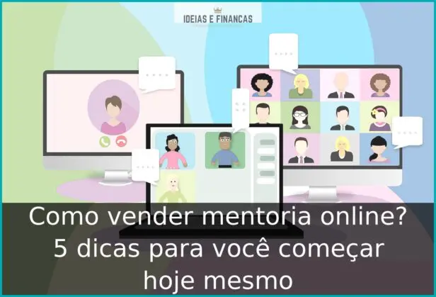 Como vender mentoria online? 5 dicas para você começar hoje mesmo