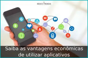 Saiba as vantagens econômicas de utilizar aplicativos