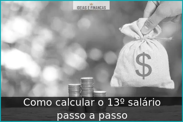 Como calcular o 13º salário passo a passo Como calcular o 13º salário passo a passo