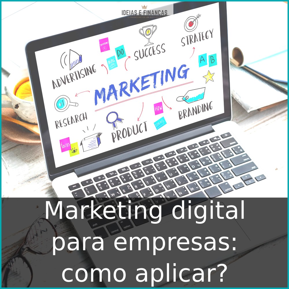 Marketing digital para empresas: como aplicar?