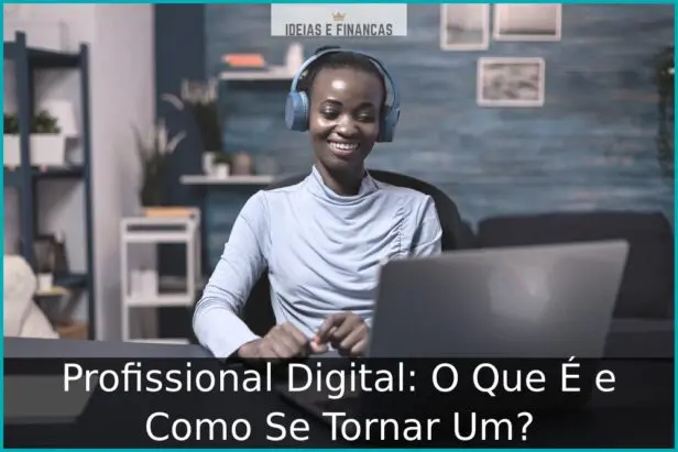 Profissional Digital: O Que É e Como Se Tornar Um? Profissional Digital: O Que É e Como Se Tornar Um?
