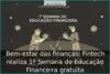 Bem-estar das ﬁnanças: Fintech realiza 1ª Semana de Educação Financeira gratuita