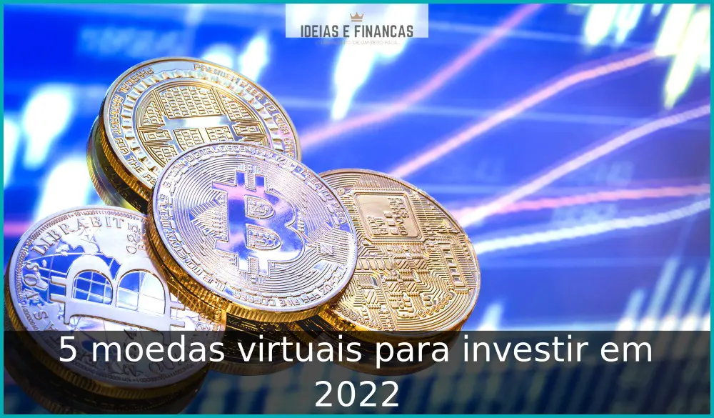 5 moedas virtuais para investir em 2022