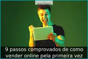 9 passos comprovados de como vender online pela primeira vez