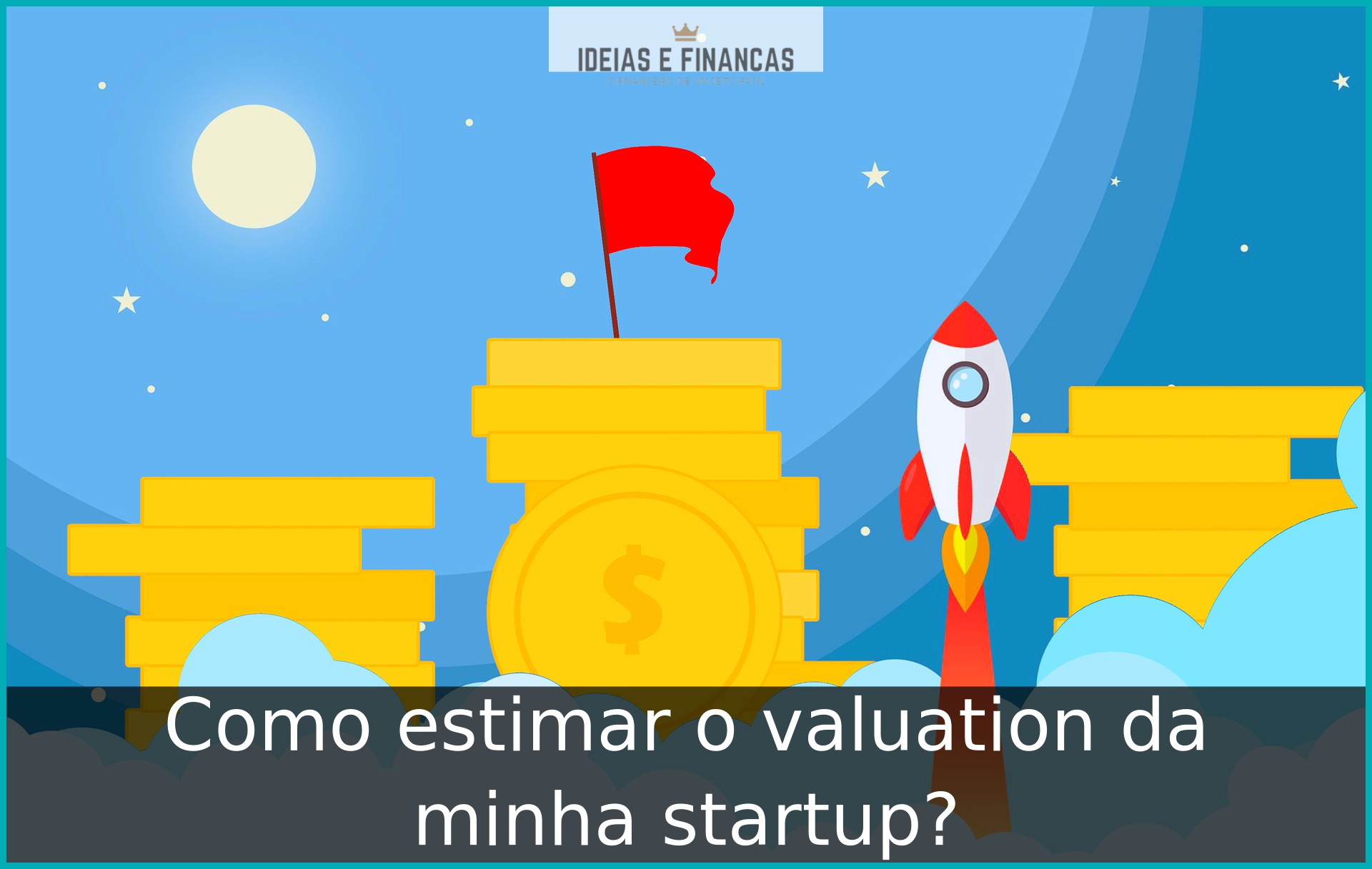 Como estimar o valuation da minha startup?
