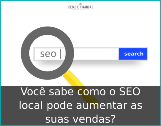 Você sabe como o SEO local pode aumentar as suas vendas?