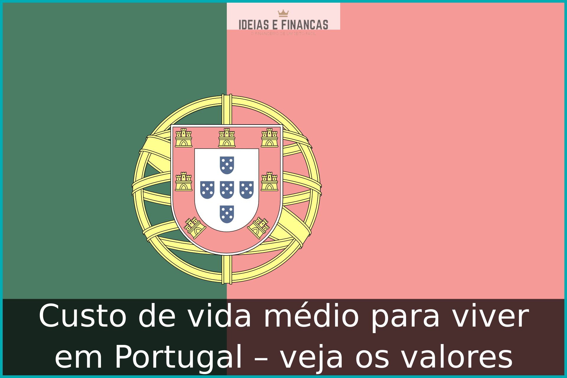 Custo de vida médio para viver em Portugal – veja os valores