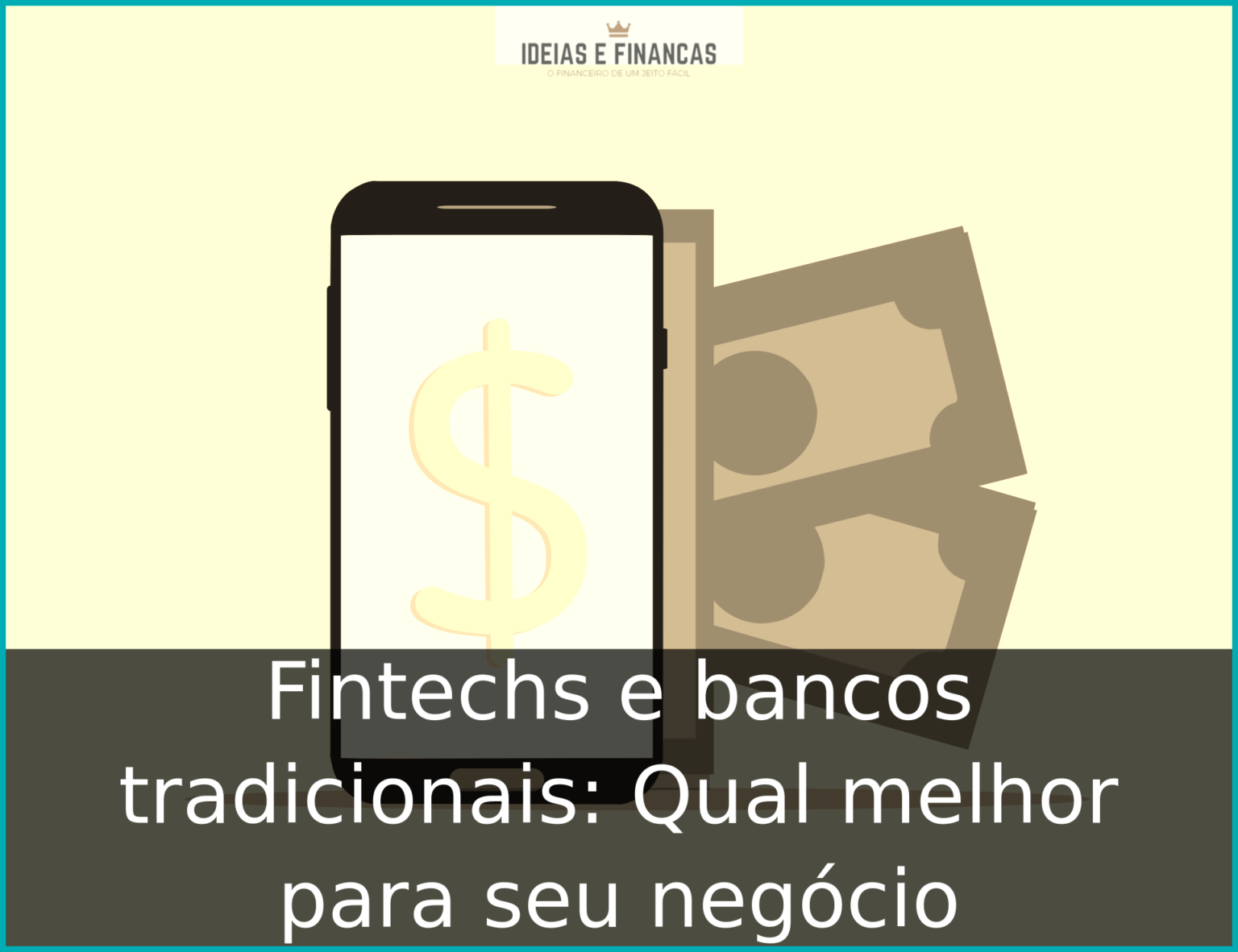 Fintechs E Bancos Tradicionais Qual Melhor Para Seu Negócio 3995