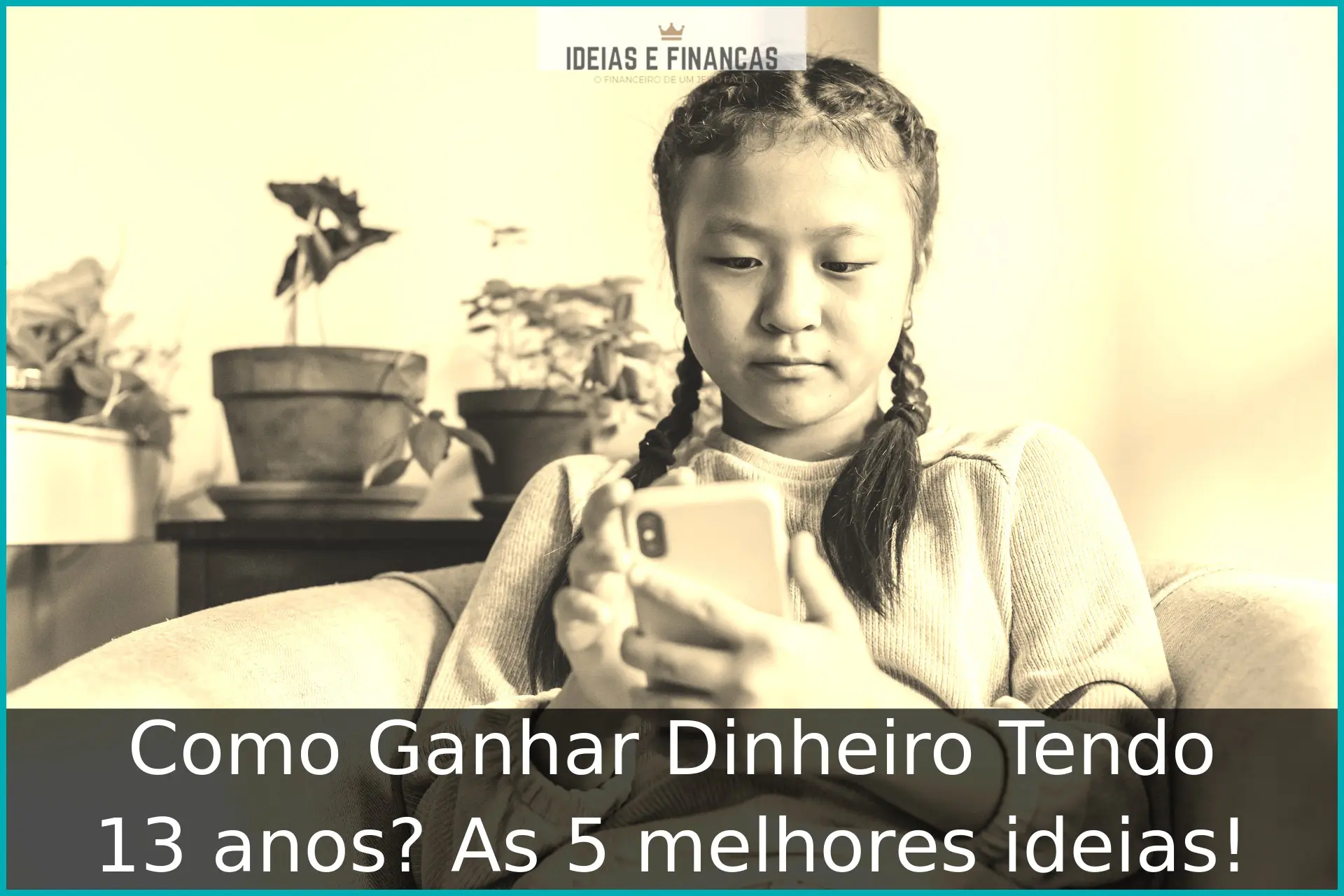 Como Ganhar Dinheiro Tendo 13 anos? As 5 melhores ideias! Como Ganhar Dinheiro Tendo 13 anos? As 5 melhores ideias!