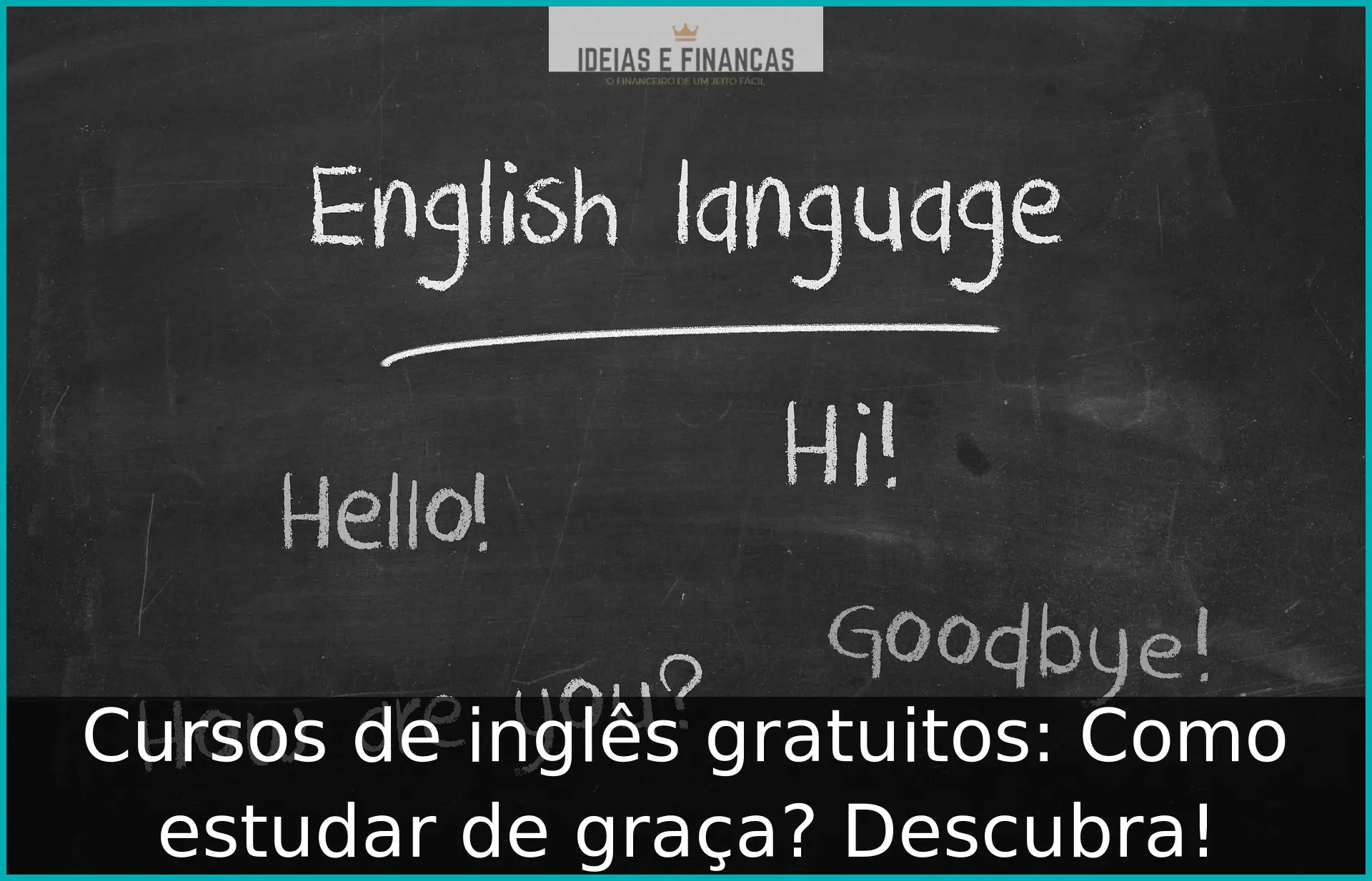 Cursos de inglês gratuitos: Como estudar de graça? Descubra!