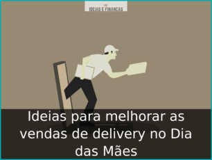 Ideias para melhorar as vendas de delivery no Dia das Mães Ideias para melhorar as vendas de delivery no Dia das Mães