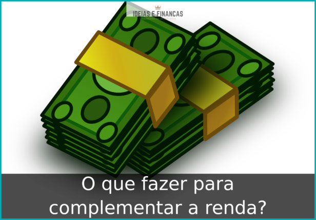 O que fazer para complementar a renda?