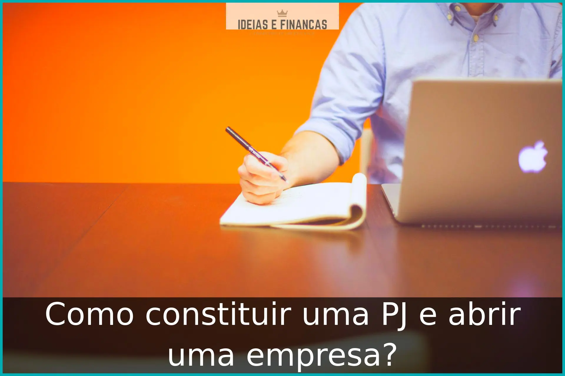 Como constituir uma PJ e abrir uma empresa?